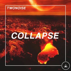 TwoNoise - Collapse [AR Exclusive]