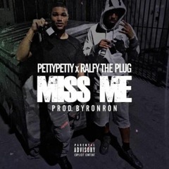 PettyPetty x RalfyThePlugg - Miss Me (Prod. By RonRon)