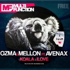 Ozma & Mellon - iLove (feat. Avenax)[Multifunction Free]