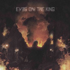 Eyes On The King (Single)