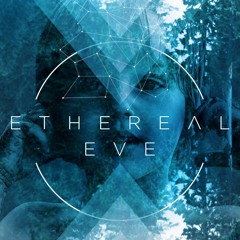 Ethereal Eve- April 7th, 2016