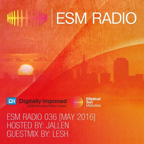 ESM Radio 036 - Lesh Guest Mix