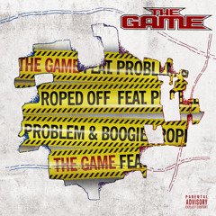 The Game Roped Off F. Problem And Boogie - Prod. By League Of Starz