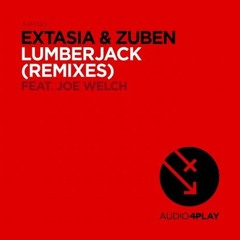 Extasia & Zuben Ft. Joe Welch - Lumberjack (André Grossi & Thomas Solvert Remix)