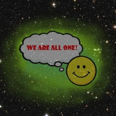 We Are All One