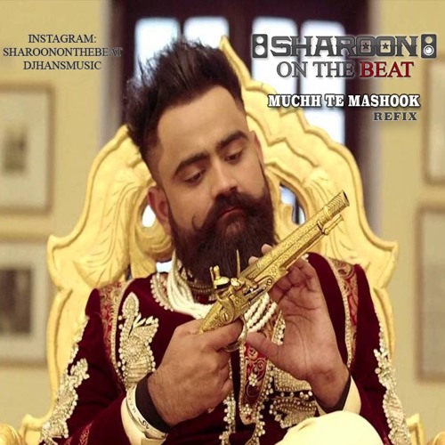 Muchh Te Mashook - Sharoon On The Beat Refix