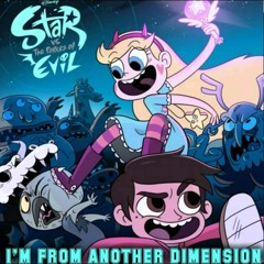 I'm From Another Dimension [Star VS. The Forces Of Evil Theme Song] - Brad Breeck