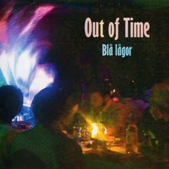 Out Of Time - The Blues Is My Business