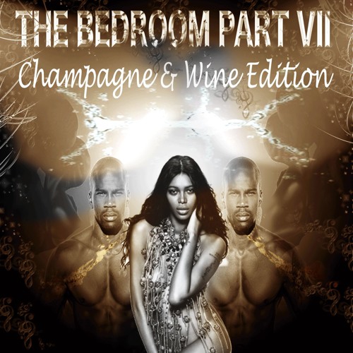 The Bedroom Part VII - Champagne & Wine Edition