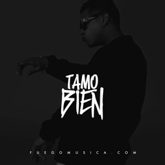 Fuego - Tamo Bien (Still Here Fireboy Remix)