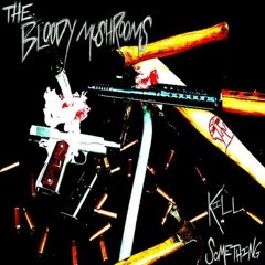 The Bloody Mushrooms - My Shadow