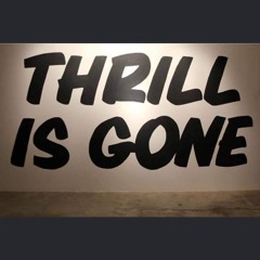 Thrill Is Gone [Prod. Emilio Elia]