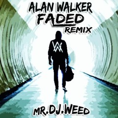 Alan Walker - Faded(Remix By Mrdjweed)