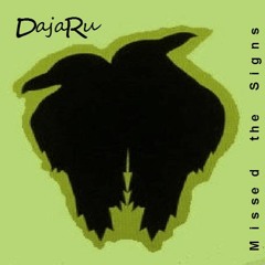 Missed The Signs DajaRu MP3