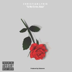 Christian Lyrik - Si No Estas Aqui