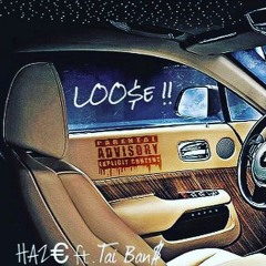 Loose !! ft. Tai Bans (prod.atluisc