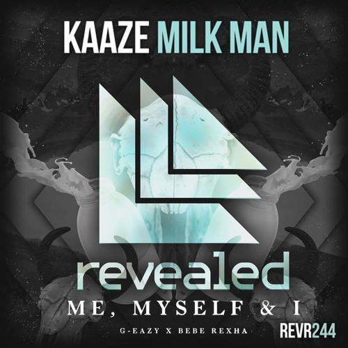 Kaaze Vs G Eazy  Bebe Rexha - Milk Man Me, Myself  I (Hardwell UMF Mashup)
