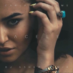 Carla's Dreams - Acele (DJ Asher Remix)