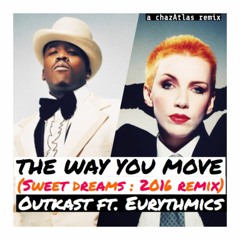 Outkast - The Way You Move '2016' (Sweet Dreams Remix)