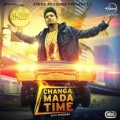 Changa Mada Time - A-Kay - M.Singh
