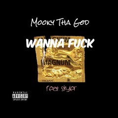 Mooky G- Wanna Fuck featuring Sky Banks