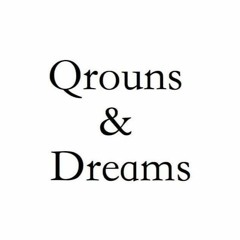 Qrouns & Dreams