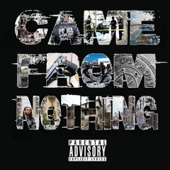 Came From Nothing