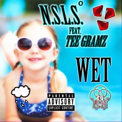 WET FT. TEE GRAMZ