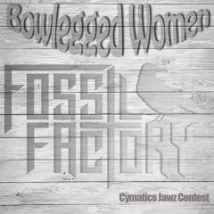 Bowlegged Women - Cymatics Jawz Contest