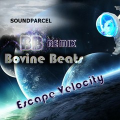 Sound Parcel - Escape Velocity (Bovine Beats Remix)
