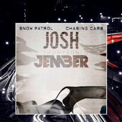 Snow Patrol - Chasing Cars (Josh Thompson x JEMBER)FREE DL