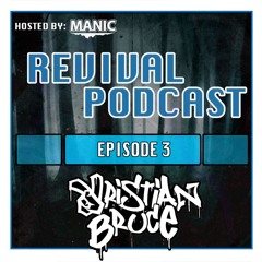 REVIVAL PODCAST | Episode 3 | Featuring Kristian Bruce