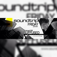 Soundtrip podcast #006 - Suffused