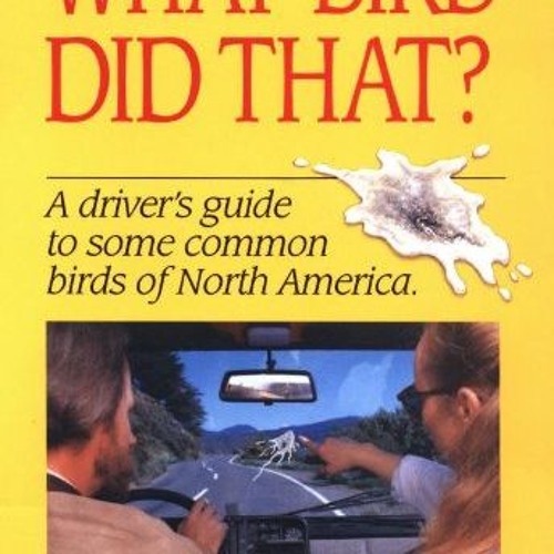 Listen to playlists featuring What Bird Did That? A Driver s Guide to