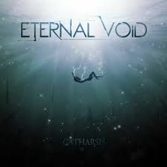Eternal Void - Catharsis FULL ALBUM STREAM