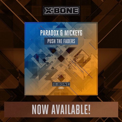 Paradox & MickeyG - Push The Faders [ OUT NOW ]