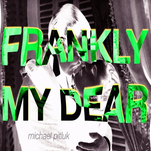 Frankly My Dear (Original Mix) [Buy = Free DL]