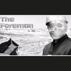The Vostok - The Foreman