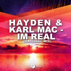 Hayden & Karl Mac - Im Real (Original Mix) PREVIEW