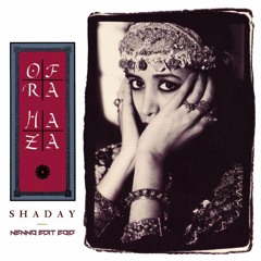 Ofra Haza - Shaday (NeNNo Edit 2016)