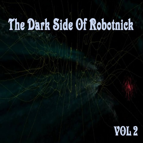 The Dark Side Of Robotnick - VOL 2