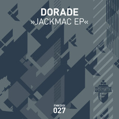 Dorade - Jackmac (Original Mix) OUT NOW [Formatik Records]