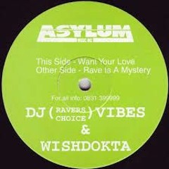 DJ (Ravers Choice) Vibes & Wishdokta - I Want Your Love