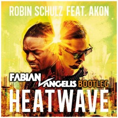Robin Schulz feat. Akon - Heatwave (Fabian Vangelis Bootleg)