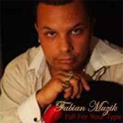 Fall For Your Type Remix (Fabian Muzik)