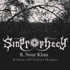 Sinprophecy ft. Nour Khan - Echoes Of Silent Hymns