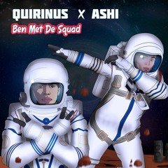 ASHI x Quirinus - Ben Met De Squad (prod. by Gianni) WAV File.