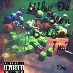 Who Do You Believe In?