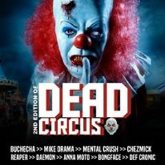 Def @ Dead Circus 2  ( Mental Crush Radio Show 14 05 2016 )