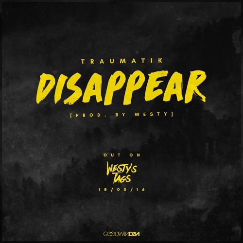 Traumatik - Disappear (Prod by Westy)